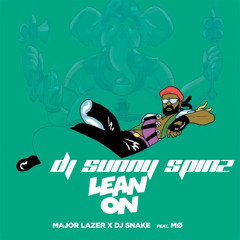 Major Lazer & DJ Snake - Lean On (Sunny Spinz Drop MIx)