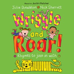 Wriggle And Roar - Julia Donaldson