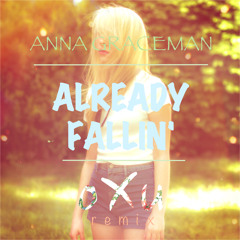 Anna Graceman - Already Fallin' (oXu Remix)