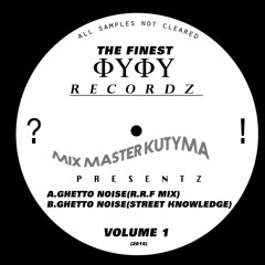 MIX MASTER KUTYMA - GHETTO NOISE(R.R.F MIX)