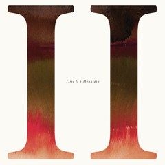 Time is A Mountain // Memento Mono