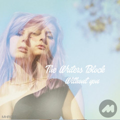 The Writers Block - Without You