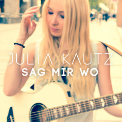 Sag Mir Wo (Achtabahn Mix) - Julia Kautz