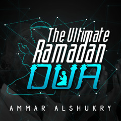 The Ultimate Ramadan Dua (In English) ᴴᴰ ┇ by Ammar AlShukry ┇ TDR Production ┇