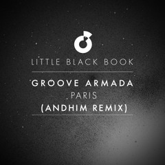 Groove Armada - Paris (andhim Remix)