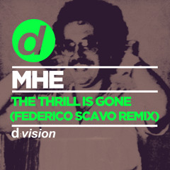 MHE - The Thrill Is Gone (Federico Scavo Remix) [OUT NOW]