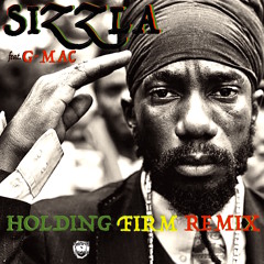 SIZZLA - Holding Firm Remix (feat. G - Mac)[Remastered]