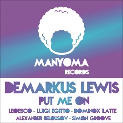 Demarkus Lewis - Put Me On (Original Mix)