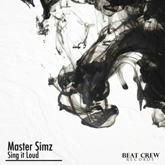 BCR001 - Master Simz - Sing it loud (Original Vocal Mix)**OUT 20TH JULY @TRAXSOURCE**