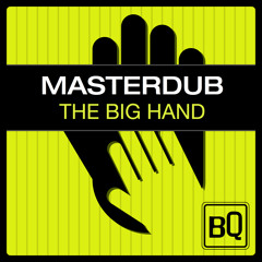 The Big Hand (Original Mix) [BQuiet Records] TEASER