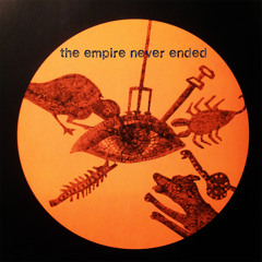 The Empire Never Ended
