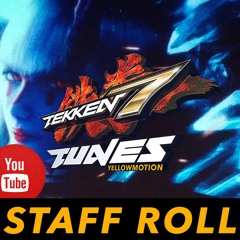 TEKKEN 7 | The Long Goodbye - Staff Roll Credits| Tunes - Soundtrack