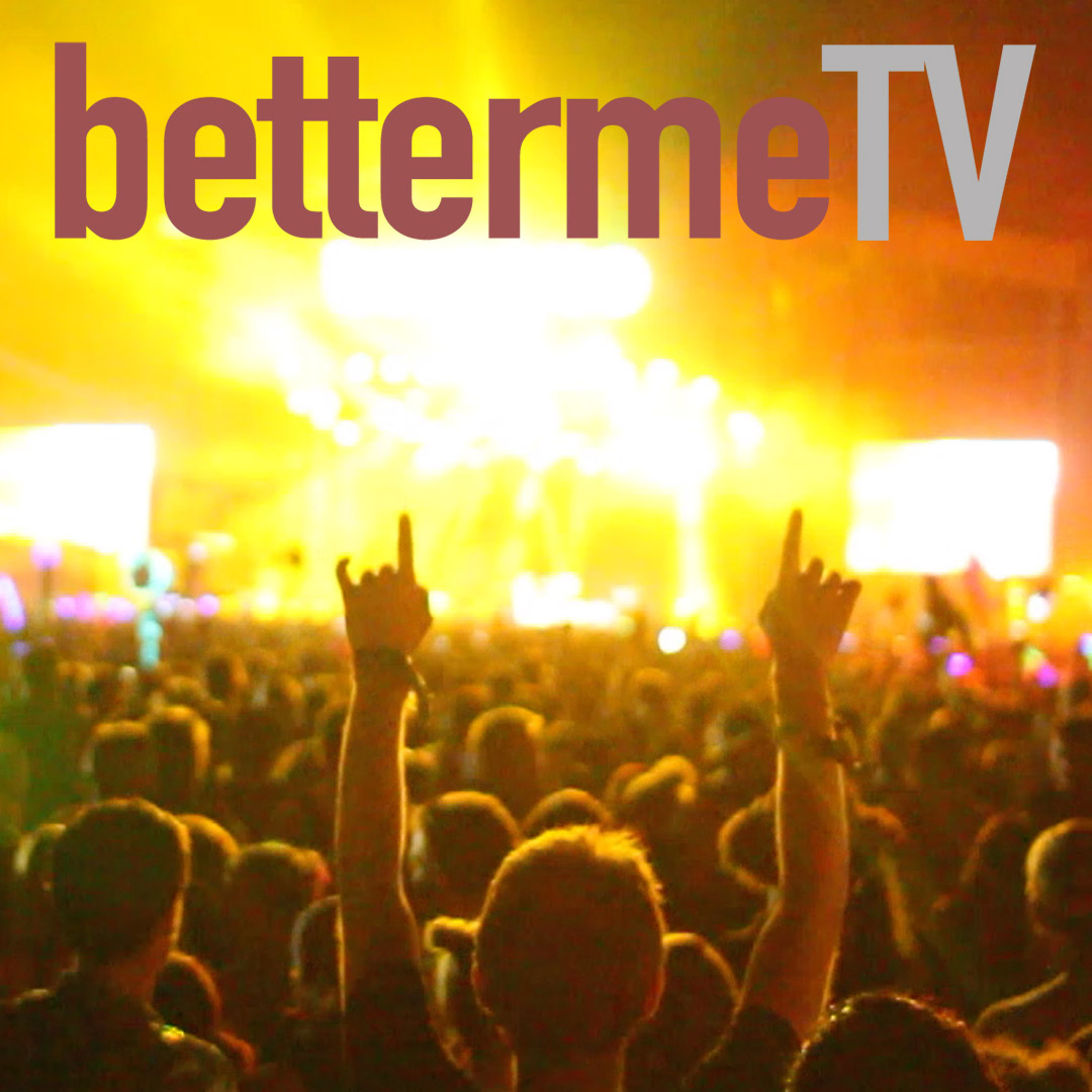 BettermeTV Episode #2: Bonnaroo and My Yoga Connection episode artwork