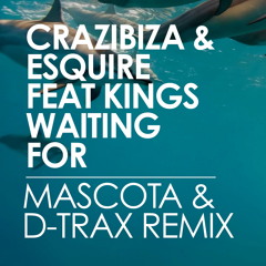 eSQUIRE & Crazibiza ft. Kings - Waiting For (Mascota & D-Trax Rmx)[Pornostar Records] OUT 03/08/2015