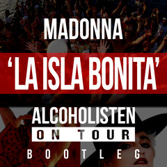 Madonna - La Isla Bonita (Alcoholisten On Tour Bootleg)