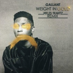 Gallant - Weight In Gold (Myles Travitz Remix)