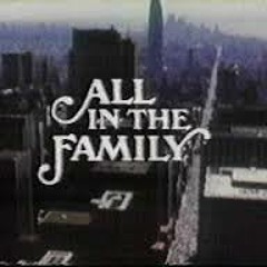 All In The Family Theme Song Remake (Extended)