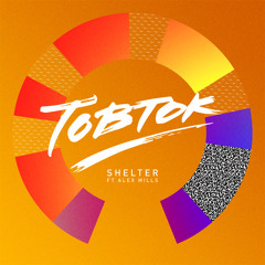 Tobtok - Shelter ft. Alex Mills