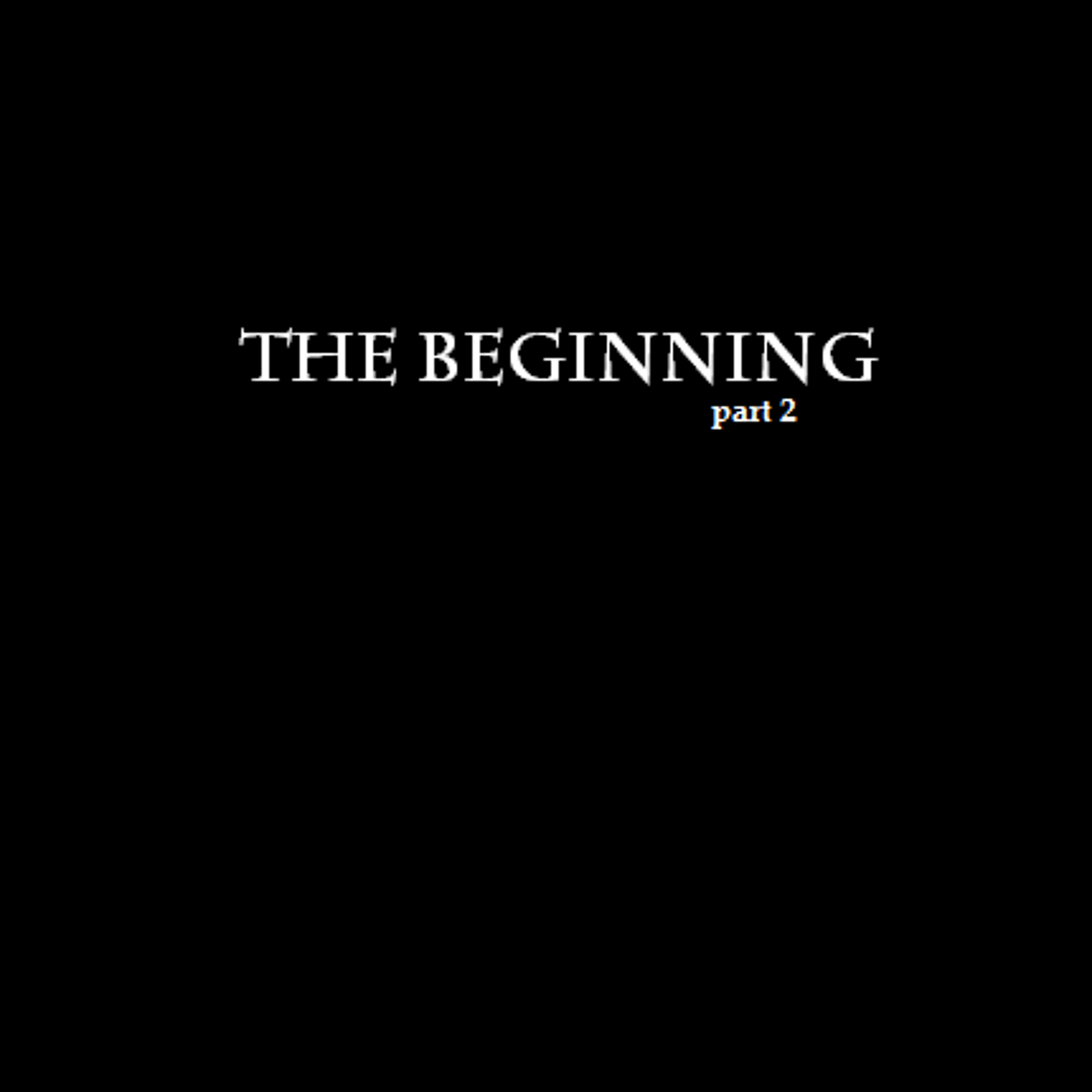The Beginning part 2 episode artwork