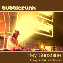 Tech House & Latin House DJ Mix | Hey Sunshine | London UK