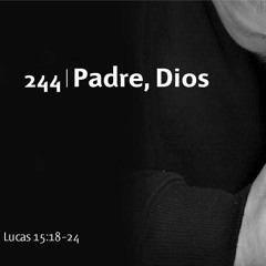 244 - Padre, Dios