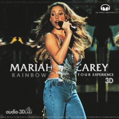 05 Against All Odds (Take A Look At Me Now) Mariah Carey (RAINBOW TOUR 3D EXPERIENCE)