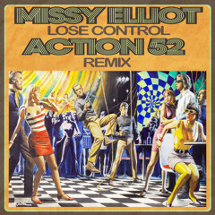 Missy Elliot - Lose Control (Action 52 Remix)