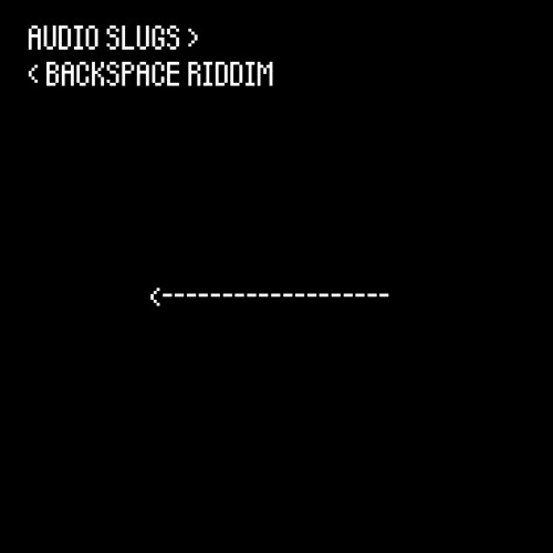 BACKSPACE RIDDIM