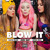 Artwork for Blow It - Clayton William X Jonn Hart X Antonio Fresco