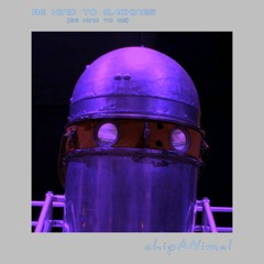 BE KIND TO MACHINES (Be Kind to Me) - chipANimal