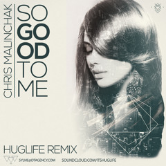 So Good - Huglife Remix