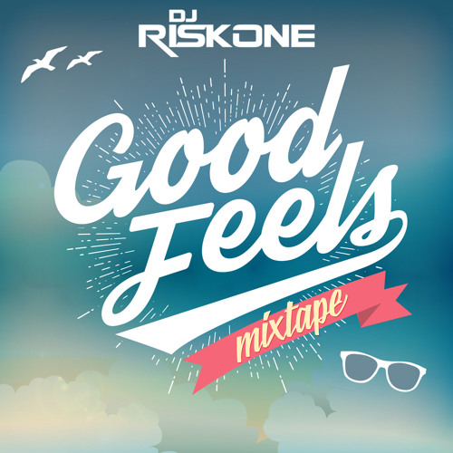 Good Feels Mixtape