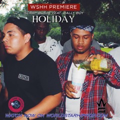 Holiday (Ft. Bally Boy) Prod. BeldonDidThat