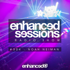 Enhanced Sessions 304 with Noah Neiman