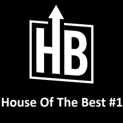 HighBert pres. House of the Best #1