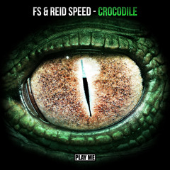 FS & Reid Speed - Crocodile (Original Mix)