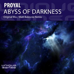 Proyal - Abyss of Darkness (Matt Bukovski Remix)