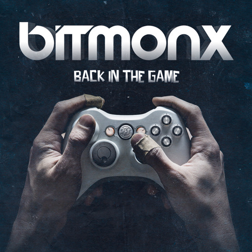 Bitmonx - Back In The Game (Snipped) Out Now @ Apple Music, Spotify, iTunes, Beatport and more