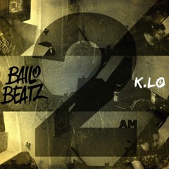 Bailo Beatz ✖ K.LO - 2AM / Trap Sounds Exclusive