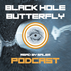 Black Hole Butterfly Science Fiction Audiobook 1:10: Snuff