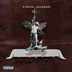 Yung Gleesh- She Left Right ( Prod. By ShakirSoBased)