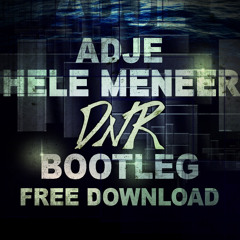 Adje - Hele Meneer (Degos & Re-Done Bootleg)