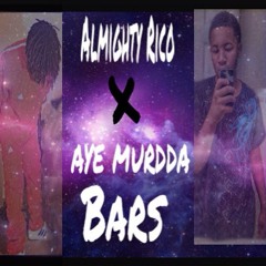 Almighty Rico x AyeMurdda x Bars