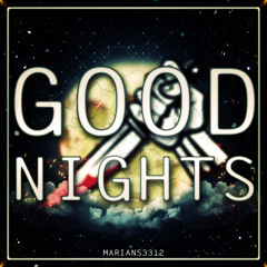 Marians3312 - Good Nights [Original Mix]
