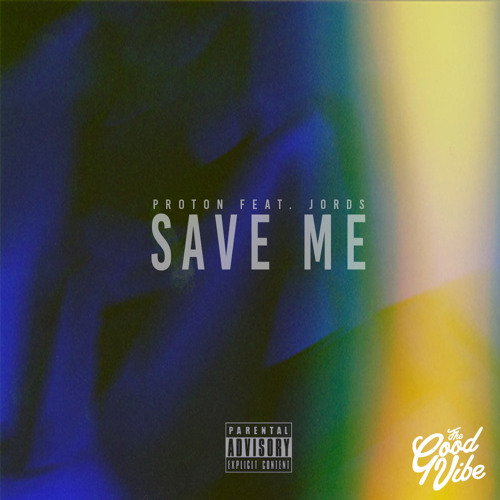Proton - Save Me Ft. Jords