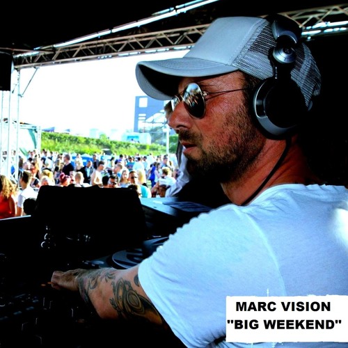 Marc Vision ''Big Weekend''