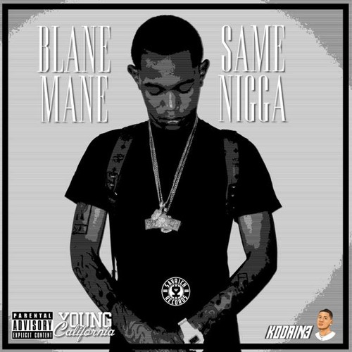 Blane Mane - Same Nigga (Prod by Gunnamane600)