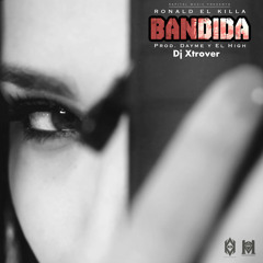 xtrove dJ Ft  Ronald El Killa - Bandida ( Intro Simple )