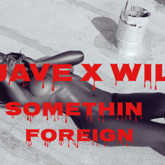 Quave x Wil G - Something Foreign