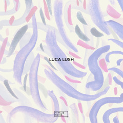 VITAL SESSIONS: LUCA LUSH